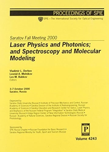 Laser Physics and Photonics And [sic] Spectroscopy and Molecular Modeling : 3-7 October 2000, Saratov, Russia