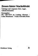 Hessen hinter Stacheldraht: Verdrängt und vergessen, KZs, Lager, Aussenkommandos (German Edition)