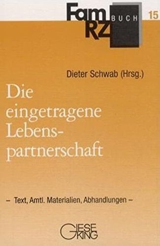 Die eingetragene Lebenspartnerschaft Text, amtliche Materialien, Abhandlungen