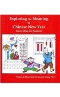 Exploring the Meaning of Chinese New Year Some Ideas for Teachers