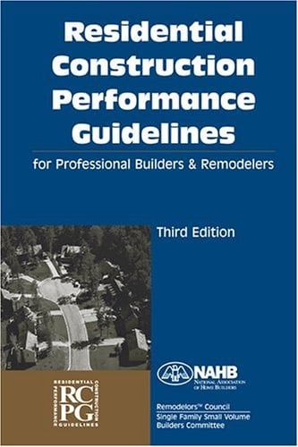 Residential Construction Performance Guidelines for Professional Builders & Remodelers