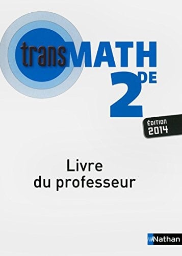Transmath 2de livre du professeur