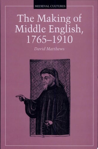 The Making of Middle English, 1765-1910