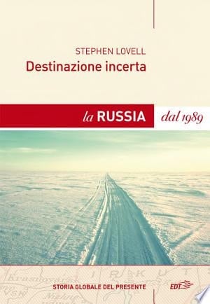 Destinazione incerta. La Russia dal 1989