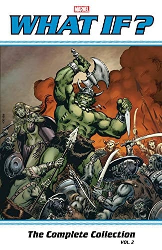 What If? Classic: The Complete Collection Vol. 2 (What If? (1977-1984))