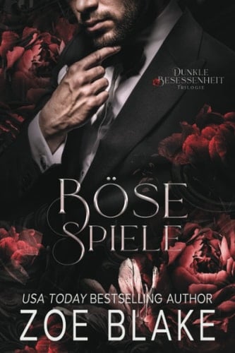 Böse Spiele: Eine dunkle Romanze (Dunkle Besessenheit) (German Edition)