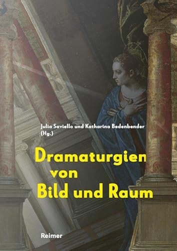 Dramaturgien von Bild und Raum Festschrift für Hans Aurenhammer