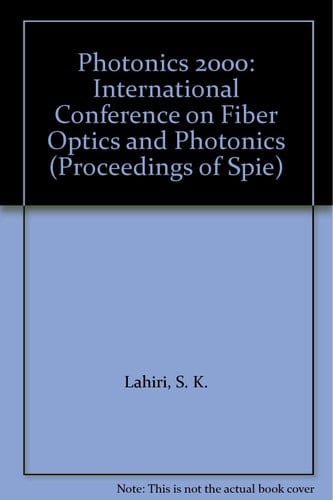 Photonics 2000: International Conference on Fiber Optics and Photonics (Proceedings of Spie)