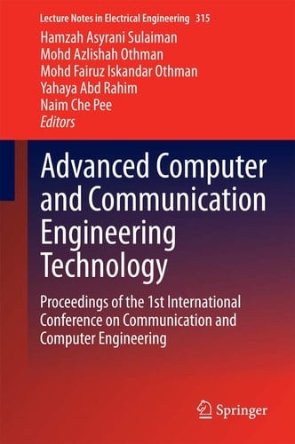Advanced Computer and Communication Engineering Technology Proceedings of the 1st International Conference on Communication and Computer Engineering