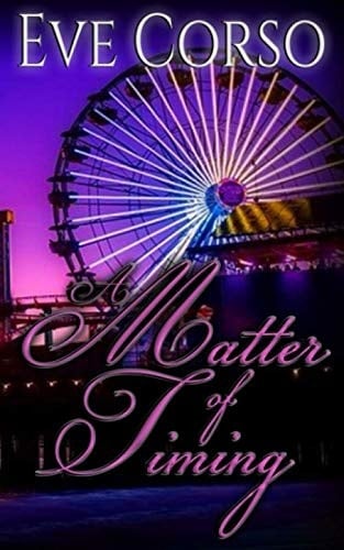 A Matter of Timing: A Contemporary Romance Novel