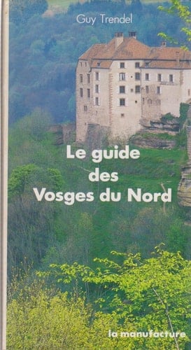 Le guide des Vosges du Nord