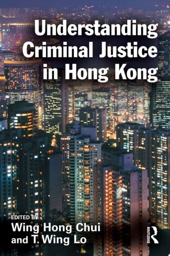 Understanding Criminal Justice in Hong Kong