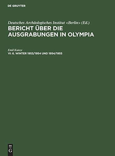 Winter 1953/1954 und 1954/1955 Aus - Bericht Über die Ausgrabungen in Olympia, 6