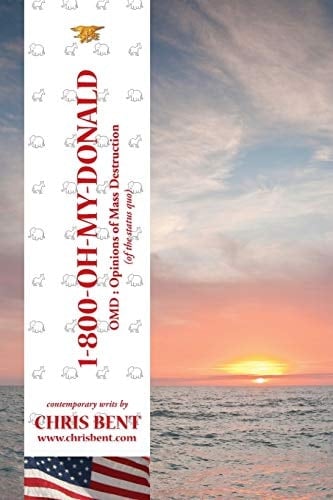 1-800-Oh-My-Donald Omd: Opinions of Mass Destruction of the Status Quo