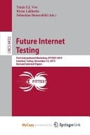 Future Internet Testing First International Workshop, Fittest 2013, Istanbul, Turkey, November 12, 2013, Revised Selected Papers
