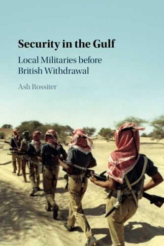 Security in the Gulf Local Militaries before British Withdrawal