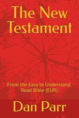 The New Testament From the Easy to Understand, Read Bible (EUR)