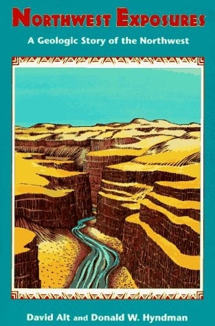 Northwest Exposures: A Geologic Story of the Northwest
