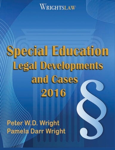 Wrightslaw Special Education Legal Developments and Cases 2016