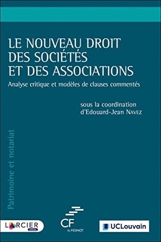 Le nouveau droit des sociétés et des associations analyse critique et modèles de clauses commentés