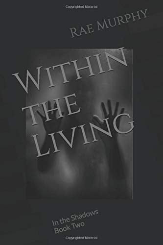 Within the Living In the Shadows Book Two