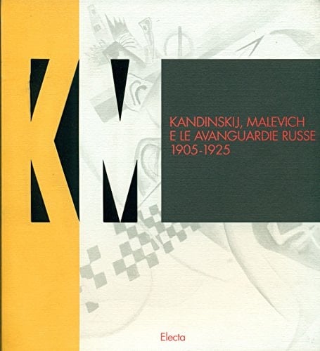 Kandinskij, Malevich e le avanguardie russe: 1905-1925 (Italian Edition)