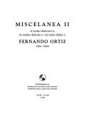 Miscelanea II of studies dedicated to Fernando Ortiz (1881-1969)