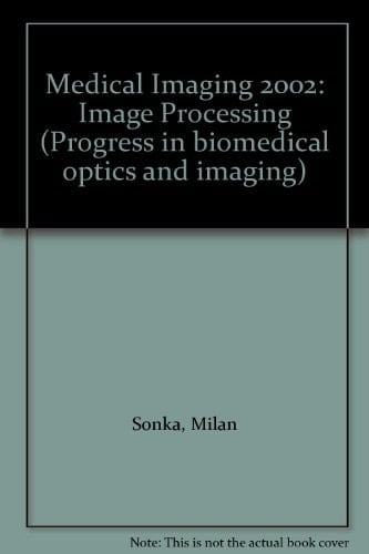 Medical Imaging 2002 Image Processing