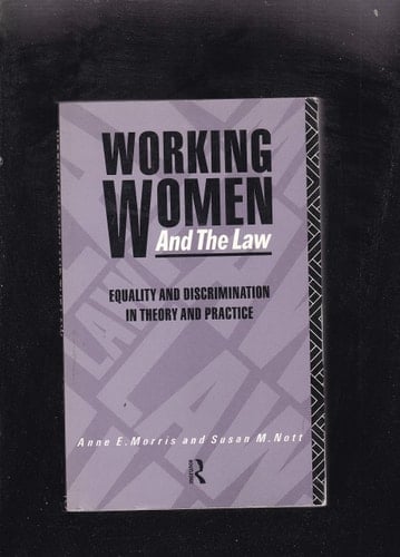 Working Women and the Law Equality and Discrimination in Theory and Practice