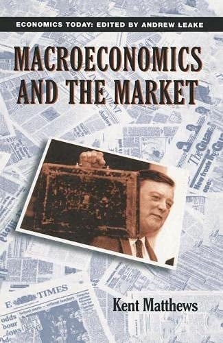 Macroeconomics and the Market (Economics Today)
