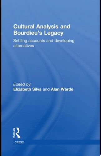 Cultural Analysis and Bourdieu’s Legacy Settling Accounts and Developing Alternatives