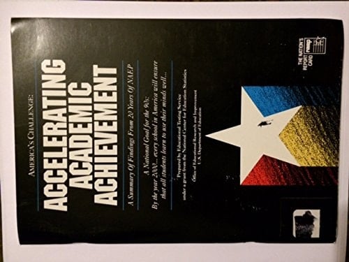 Accelerating academic achievement a summary of findings from 20 years of NAEP ... September 1990
