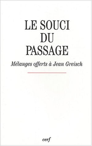 Le souci du passage mélanges offerts à Jean Greisch