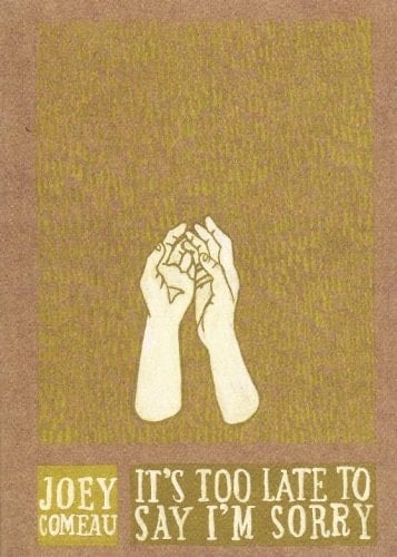 It's Too Late to Say I'm Sorry