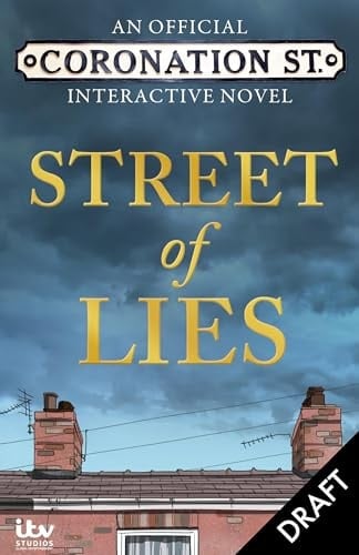 Street of Lies An Official Coronation Street Interactive Novel
