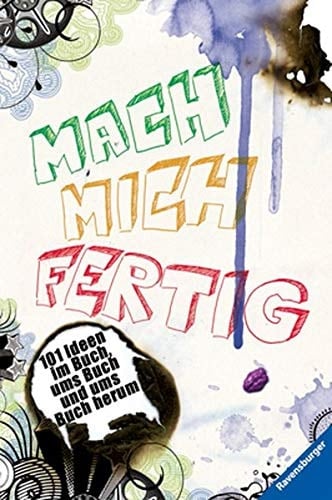 Mach mich fertig 101 Ideen im Buch, ums Buch und ums Buch herum