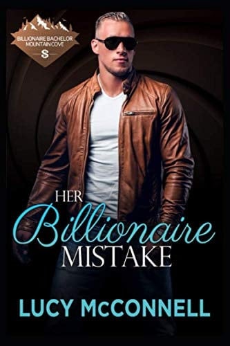 Her Billionaire Mistake (Billionaire Bachelor Mountain Cove)