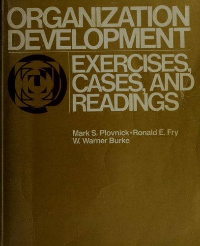 Organization Development Exercises, Cases, and Readings