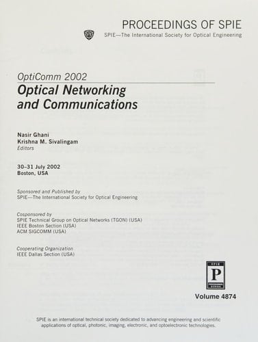 OptiComm 2002 Optical Networking and Communications : 30-31 July, 2002, Boston, [Massachusetts] USA