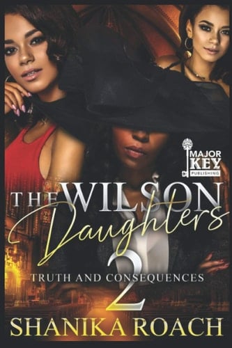 The Wilson Daughters 2 Truth and Consequences