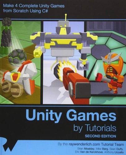 Unity Games by Tutorials Second Edition Make 4 Complete Unity Games from Scratch Using C#