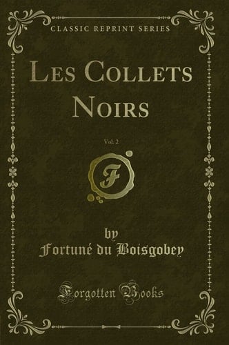 Les Collets Noirs, Vol. 2 (Classic Reprint)