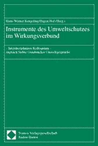Instrumente des Umweltschutzes im Wirkungsverbund interdisziplinäres Kolloquium - zugleich Siebte Osnabrücker Umweltgespräche