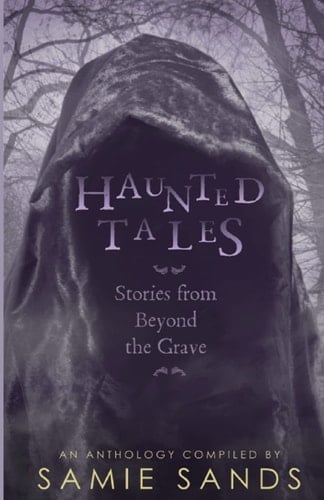 Haunted Tales Stories from Beyond the Grave