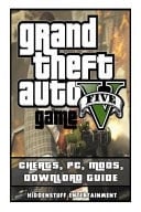 Grand Theft Auto V Game Cheats, PC, Mods, Download Guide