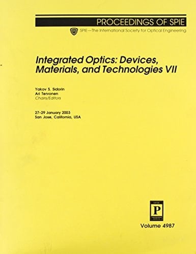 Integrated Optics Devices, Materials, and Technologies VII : 27-29 January, 2003, San Jose, California, USA