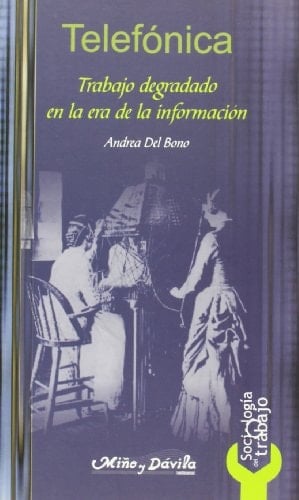 Telefónica trabajo degradado en la era de la información
