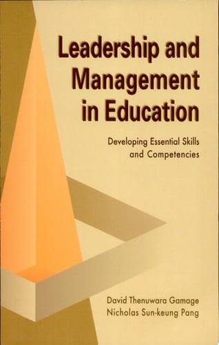 Leadership and Management in Education Developing Essential Skills and Competencies