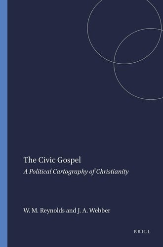 The Civic Gospel - A Political Cartography of Christianity