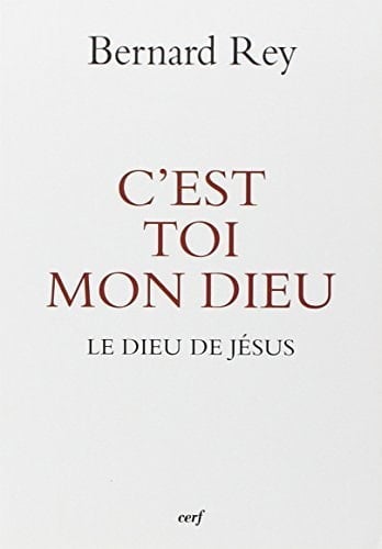 C'est toi mon dieu Le dieu de Jésus